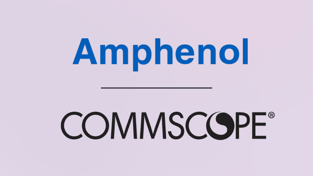 Amphenol, CommScope’un Ağ Birimini 10,5 Milyar Dolara Satın Alıyor